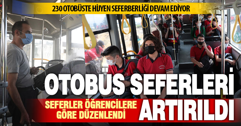 Okullar açıldı, Büyükşehir otobüs seferlerini artırdı