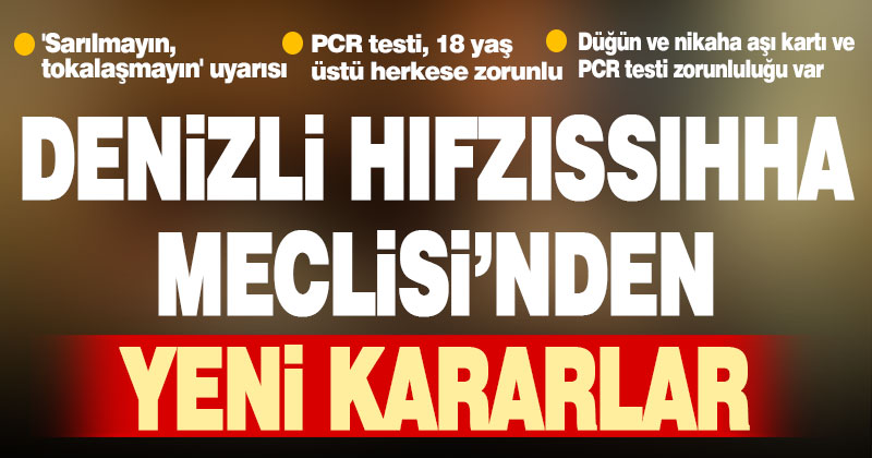 Denizli Hıfzıssıhha Meclisi’nden aşı ve yeni kararlar