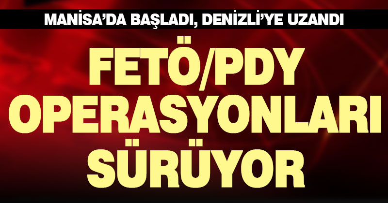 Manisa merkezli FETÖ operasyonunda 5 şüpheli yakalandı
