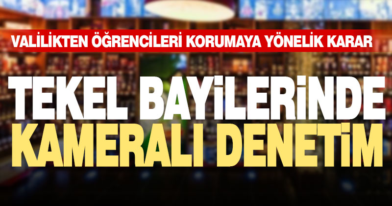 Denizli Valiliği açıkladı: Alkol satışına kameralı denetim