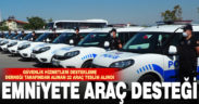 Denizli Emniyet Müdürlüğüne hibe edilen 22 ekip aracı, hizmete alındı