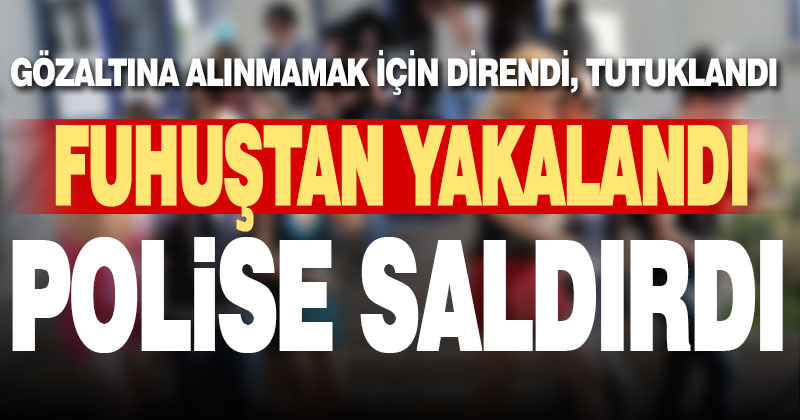 Polisten fuhuş operasyonu: 3 gözaltı, 1 tutuklama