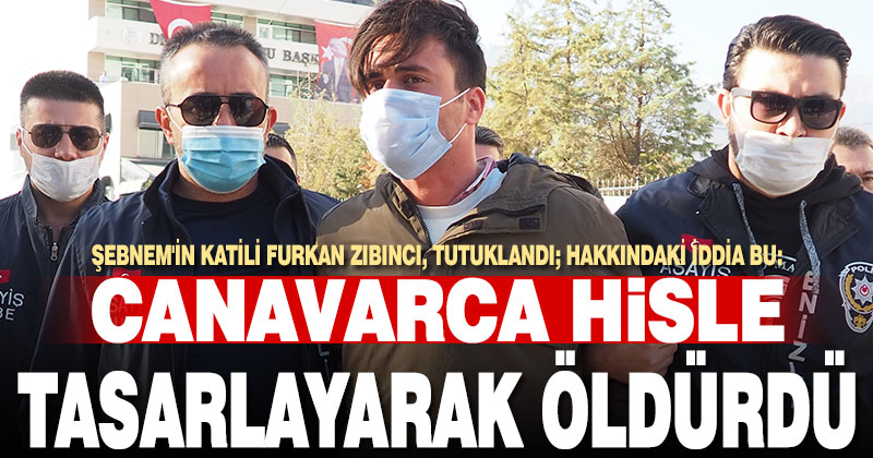 Şebnem’i boğazını keserek öldüren zanlı tutuklandı