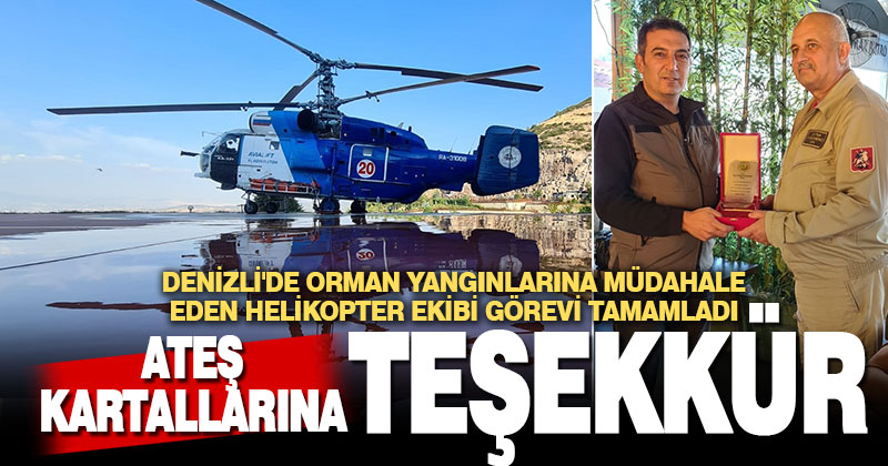 Denizli’de orman yangınlarına müdahale eden helikopter ekibine teşekkür plaketi