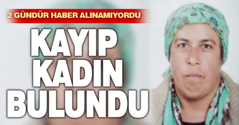 Kayıp kadın bulundu