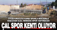 Çal’da uyuşturucuya karşı sporla mücadele için yatırımlar sürüyor