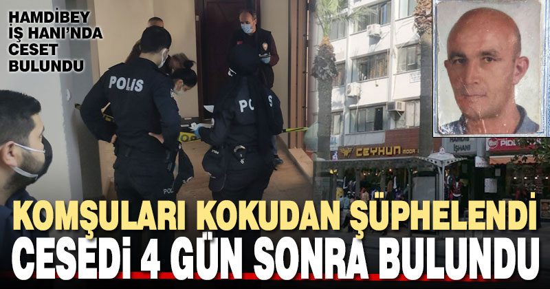 Komşular kokudan şüphelendi, cesedi 4 gün sonra bulundu
