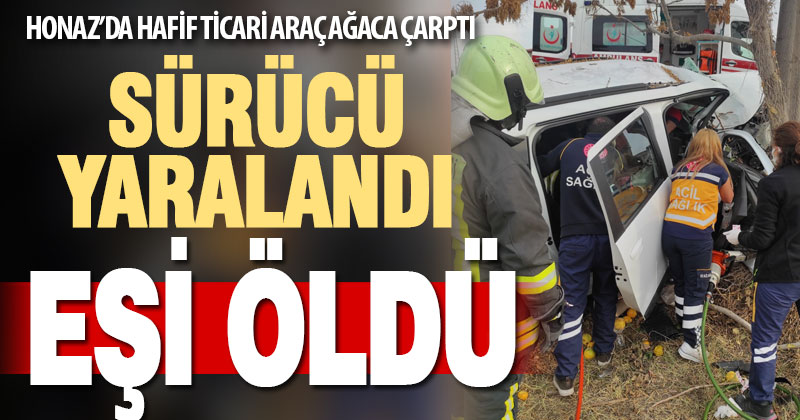 Ağaca çarpan araçtaki sürücü yaralandı, eşi hayatını kaybetti
