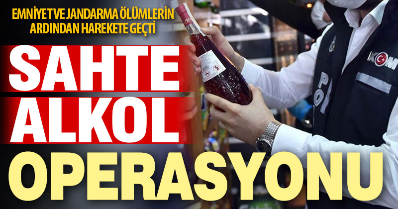 Eş zamanlı sahte alkol operasyonu