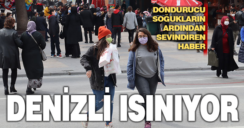 Denizli’de sıcaklık 5-6 derece artıyor