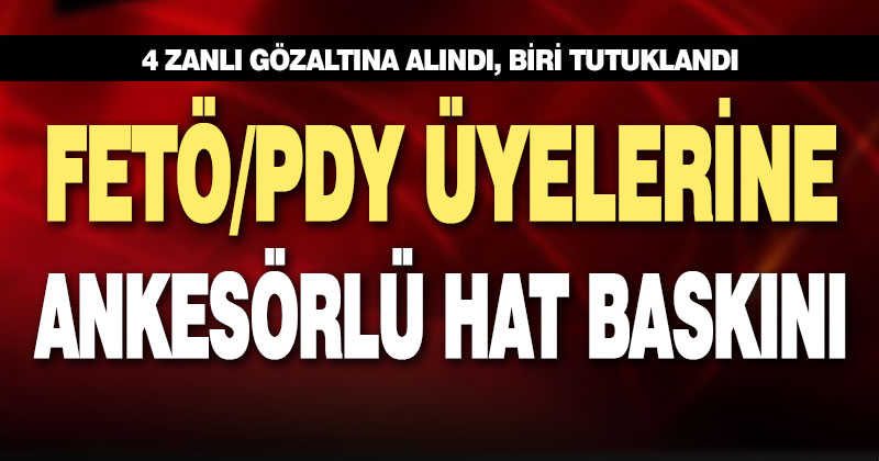 FETÖ/PDY üyelerine ankesörlü hat baskını