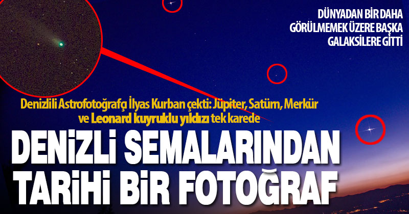 On binlerce yıldır galaksimize ilerleyen Leonard kuyruklu yıldızı Denizlili amatör astrofotoğrafçı görüntüledi