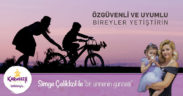 ÖZGÜVENLİ VE UYUMLU BİREYLER YETİŞTİRİN