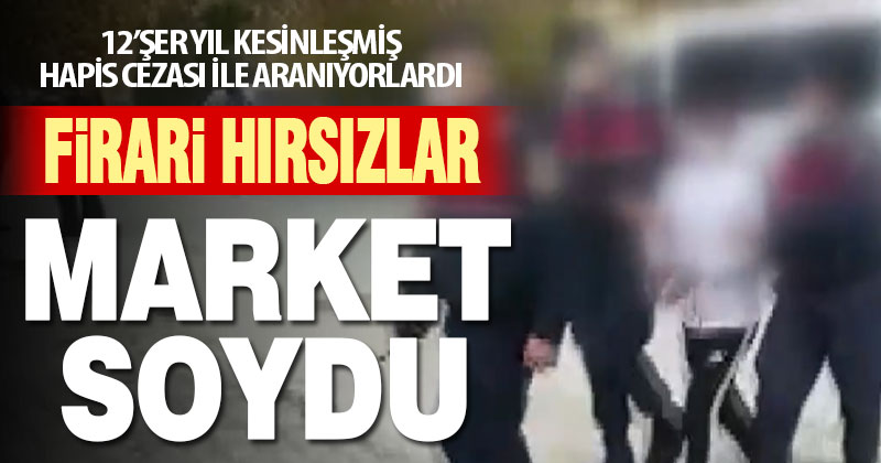 Denizli’de marketten hırsızlık yapan 2 firari hükümlü yakalandı