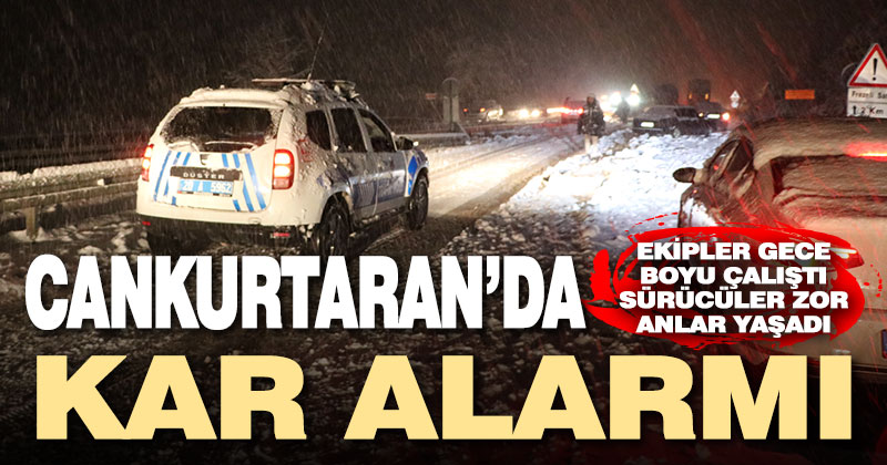Cankurtaran’da kar alarmı
