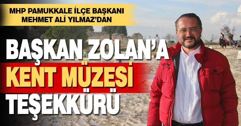Yılmaz’dan Başkan Zolan’a Kent Müzesi teşekkürü