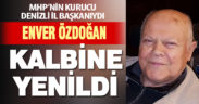 MHP’nin kurucu il başkanı Enver Özdoğan kalp krizi geçirdi, hayatını kaybetti