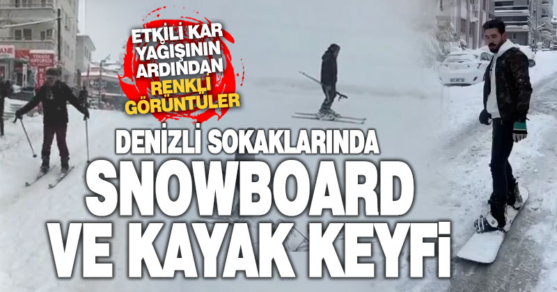 Denizli’de sokak arasında snowboard ve kayak