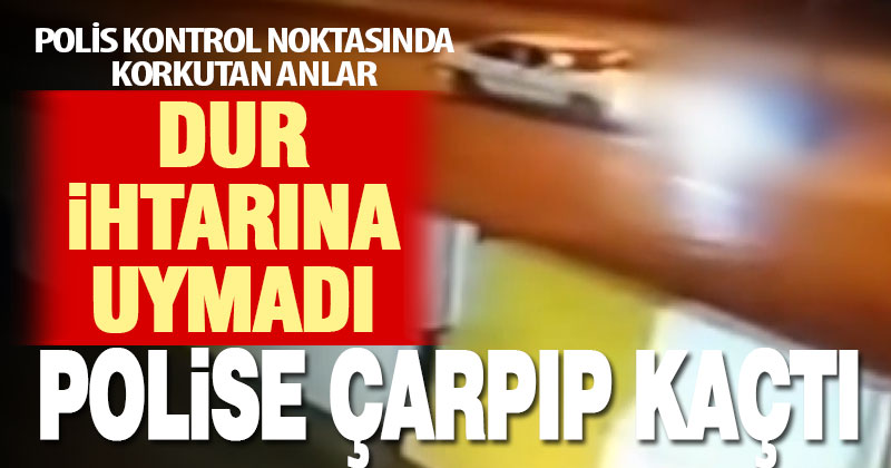 Denizli’de “dur” ihtarına uymayan sürücünün otomobille çarptığı polis yaralandı