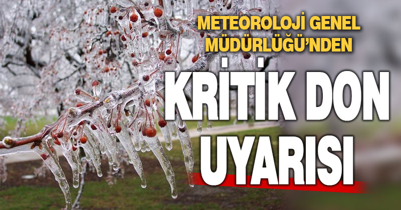 Meteoroloji’den don uyarısı