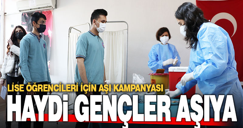 Denizli’de lise öğrencileri için aşı kampanyası
