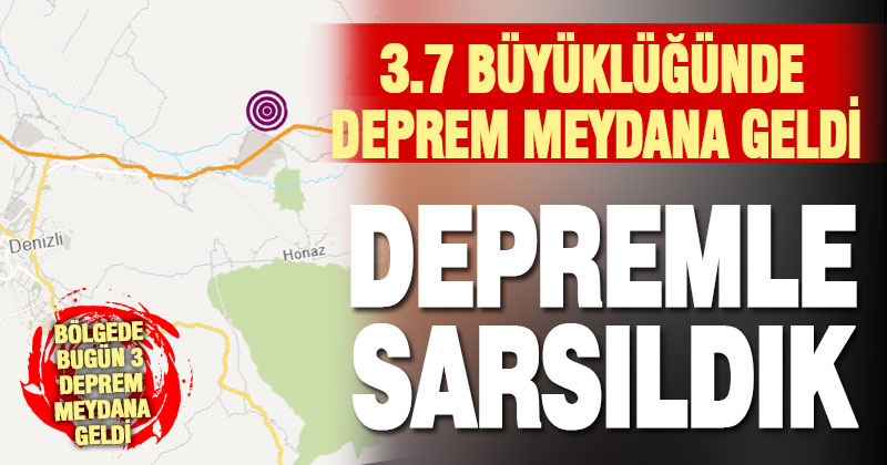 Denizli, 3.7  büyüklüğündeki depremle sarsıldı
