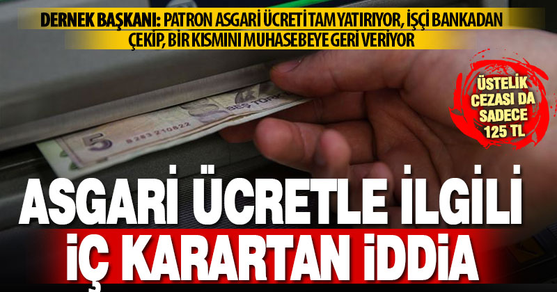 İşçi derneğinden ‘patronlar, asgari ücretin bir kısmını geri alıyor’ iddiası