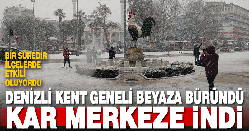 Kar merkeze de indi, kent geneli beyaza büründü