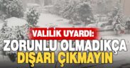 Valilikten dışarı  çıkmayın uyarısı 