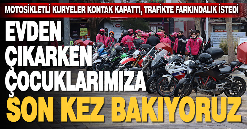 Motosikletli kuryeler kontak kapattı