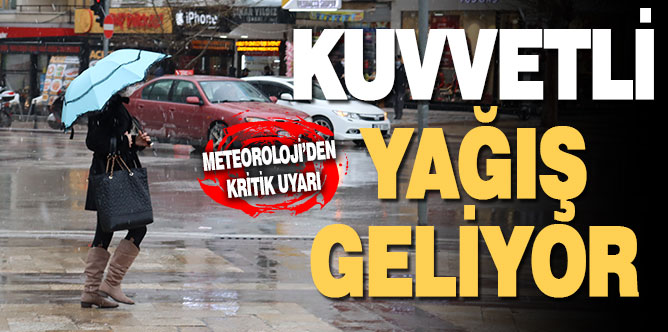 Meteoroloji’den kuvvetli yağış uyarısı