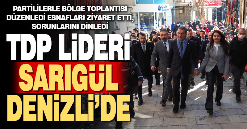 TDP Genel Başkanı Sarıgül: “Halkımız mutlu, devletimiz güçlü olsun diye yollardayız”