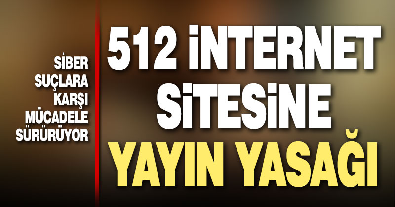 Kaçak yayın yapan 512 internet sitesi kapatıldı