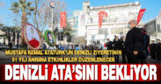 Ata’nın Denizli’ye gelişinin 91. yıldönümü törenlerle anılacak
