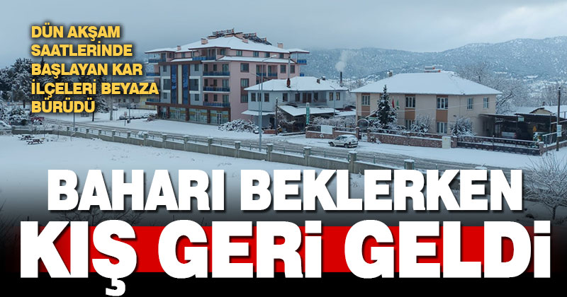 Baharı beklerken kış geri geldi