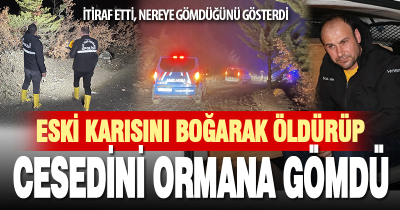 Denizli’de tartıştığı eski karısını öldürüp ormanlık alana gömen kişi yakalandı