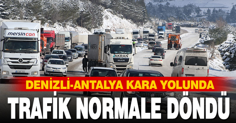 Denizli-Antalya kara yolunda ulaşım normale döndü