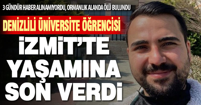 Denizlili üniversite öğrencisi İzmit’te yaşamına son verdi