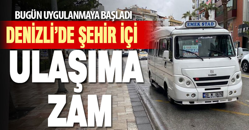 Denizli’de şehir içi ulaşım ücretlerine zam