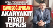 Çavuşoğlu’ndan akaryakıt fiyatlarına tepki