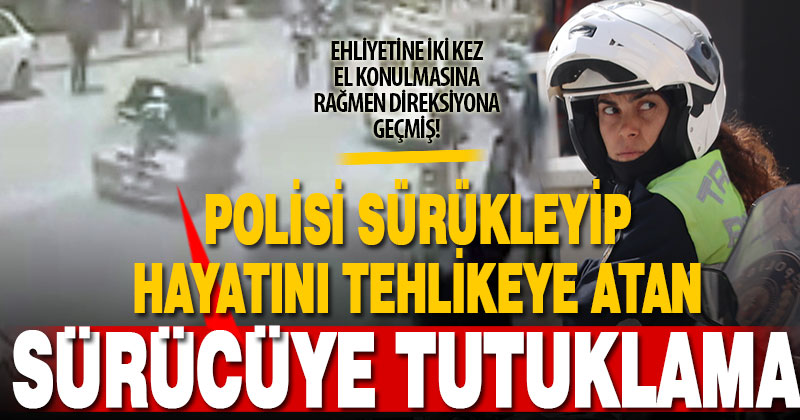 Kaputa çıkan polise rağmen kaçmaya devam eden sürücü tutuklandı