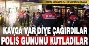 Kavga ihbarına giden polislere kadınlardan sürpriz kutlama