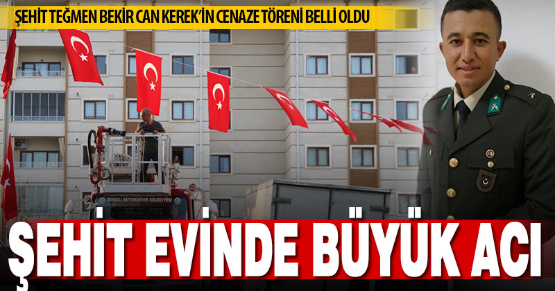Şehit Piyade Teğmen Bekir Can Kerek’in Denizli’deki ailesine acı haber verildi