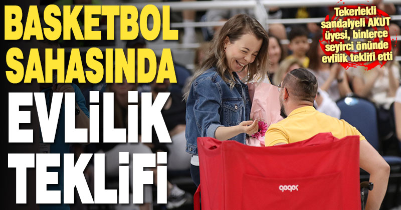 Tekerlekli sandalyeli AKUT üyesi Alper Patır’dan, basketbol maçında evlilik teklifi
