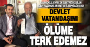 CHP’li Çavuşoğlu: Devlet vatandaşını ölüme terk edemez