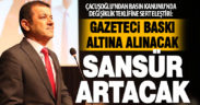 CHP İl Başkanı Çavuşoğlu Basın Kanunu’ndaki düzenlemeyi eleştirdi