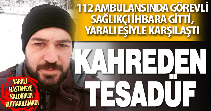 Akköy’de cinayet. 112 çalışanı, gittiği ihbarda yaralı eşiyle karşılaştı