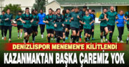 Denizlispor, Menemenspor maçına odaklandı