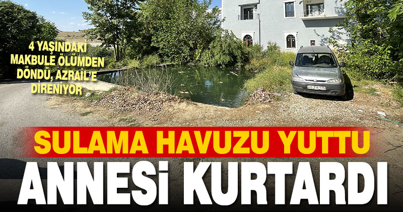 Denizli’de sulama havuzuna düşen çocuk boğulma tehlikesi geçirdi