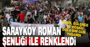 Sarayköy Roman Şenliği ile renklendi